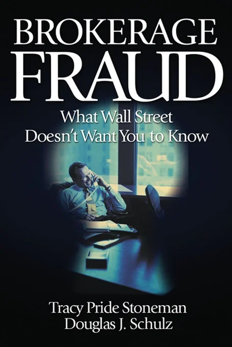Brokerage Fraud: What Wall Street Doesn't Want You to Know — book cover